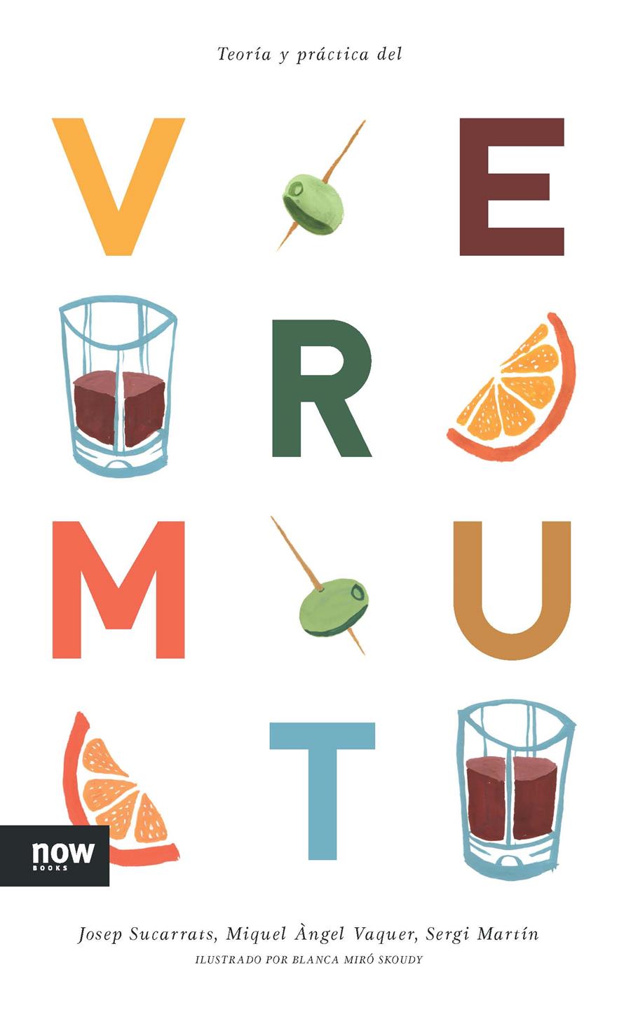 Teoría y práctica del vermut | 9788416245109 | Sucarrats i Mirò, Josep/Vaquer i Llop, Miquel Àngel/Martín i Lamata, Sergi