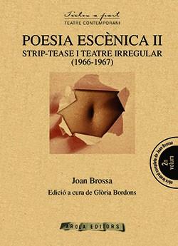 Poesia escènica II: Strip-tease i teatre irregular (1966-1967) | 9788494072604 | Brossa, Joan