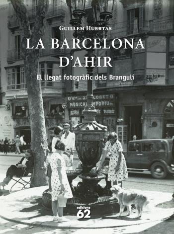 La Barcelona d'ahir | 9788429768657 | Huertas, Guillem