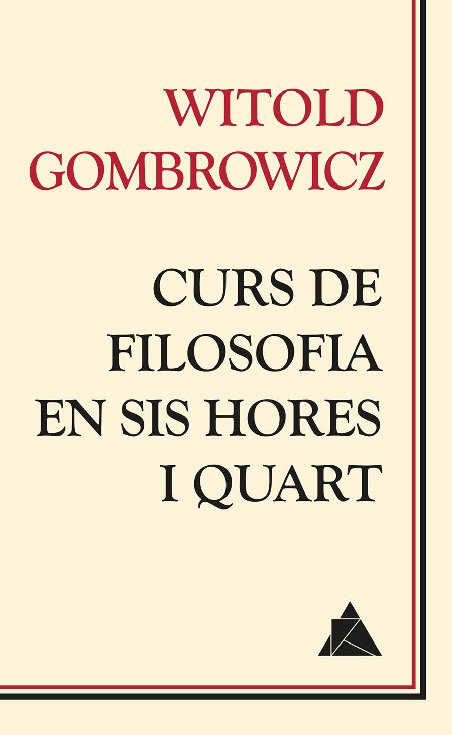 Curs de filosofia en sis hores i quart | 9788416222049 | Gombrowicz, Witold