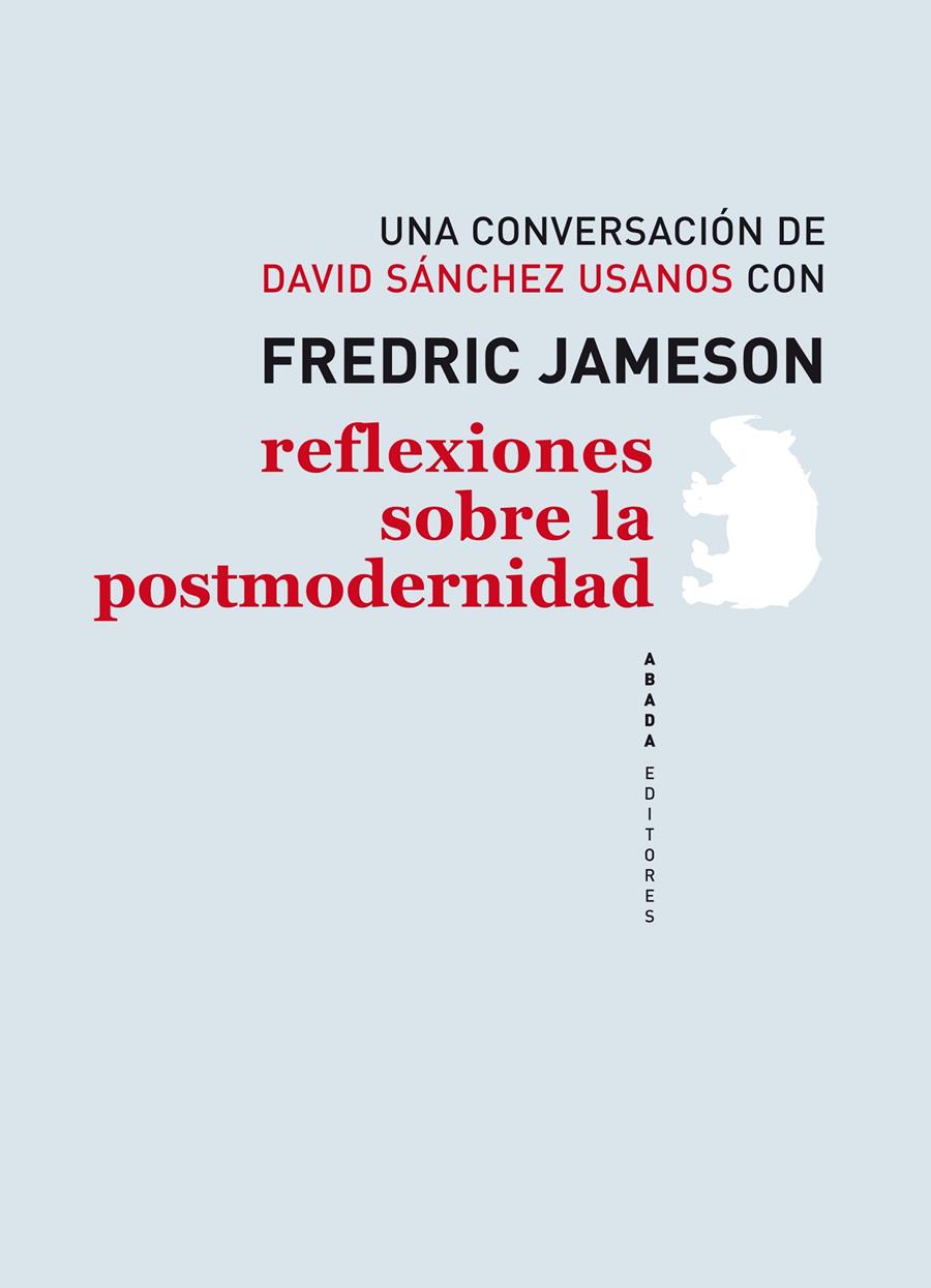 Reflexiones sobre la postmodernidad | 9788496775824 | Jameson, Fredric