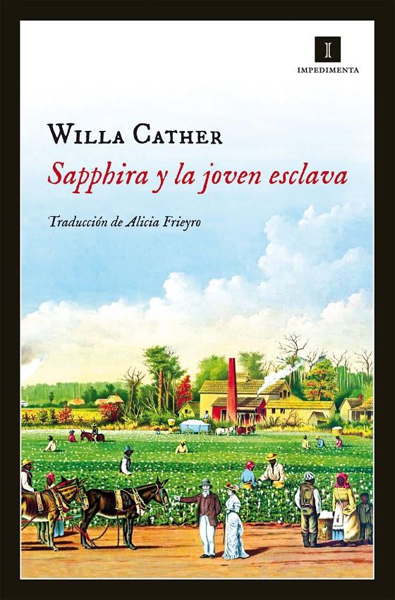 Sapphira y la joven esclava | 9788415578918 | Cather, Willa