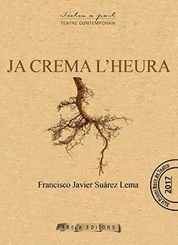 Ja crema l'heura | 9788494927003 | Suárez, Francisco Javier