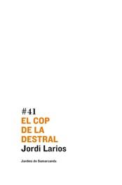 El cop de la destral | 9788497660303 | Larios, Jordi