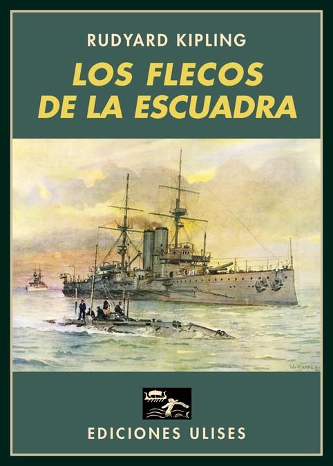 Los flecos de la escuadra | 9788494100222 | Rudyard Kipling