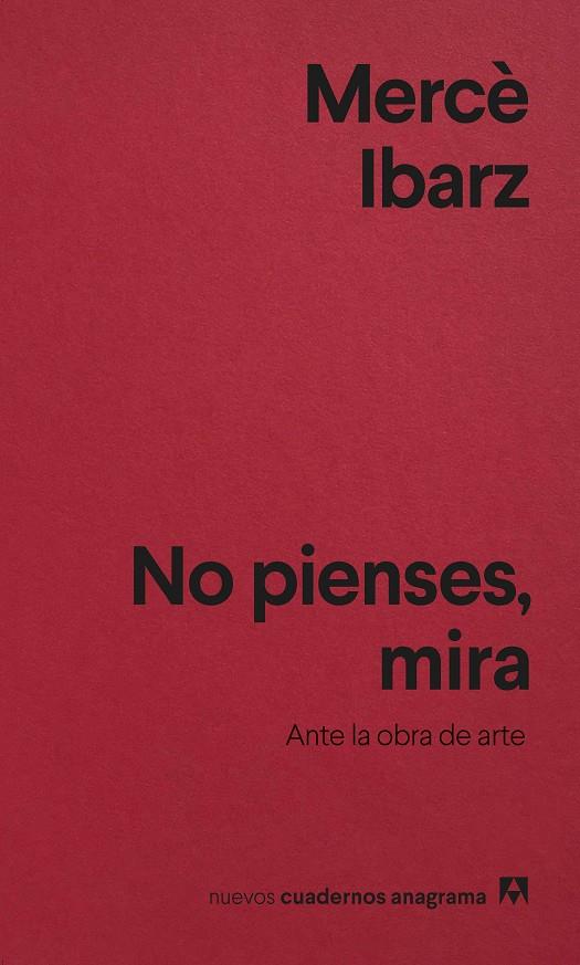 No pienses, mira | 9788433927088 | Ibarz, Mercè