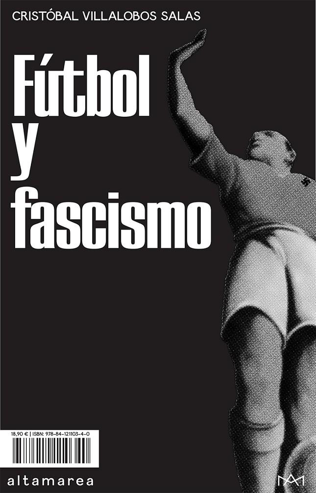 Fútbol y fascismo | 9788412110340 | Villalobos Salas, Cristóbal