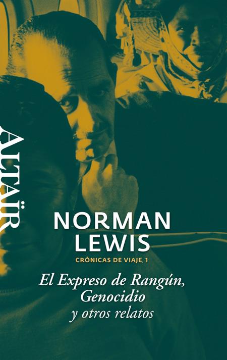 El Expreso de Rangún, Genocidio y otros relatos | 9788493755508 | Lewis, Norman