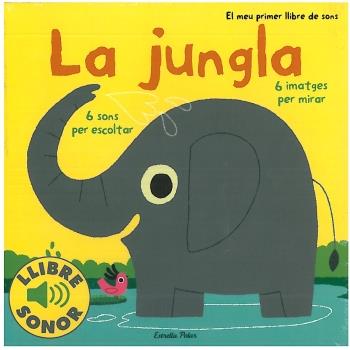 La jungla. El meu primer llibre de sons | 9788499321127 | Marion Billet