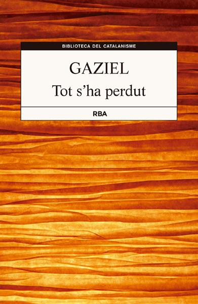 Tot s'ha perdut | 9788482647487 | Gaziel, Calvet, Agustí