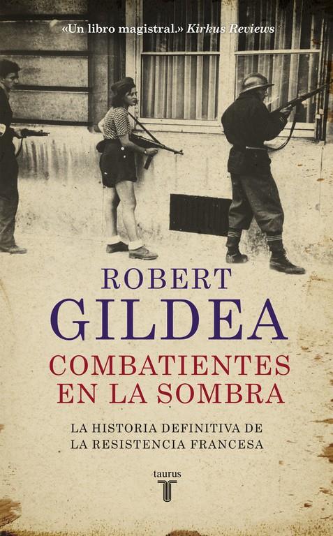 Combatientes en la sombra | 9788430618071 | Robert Gildea