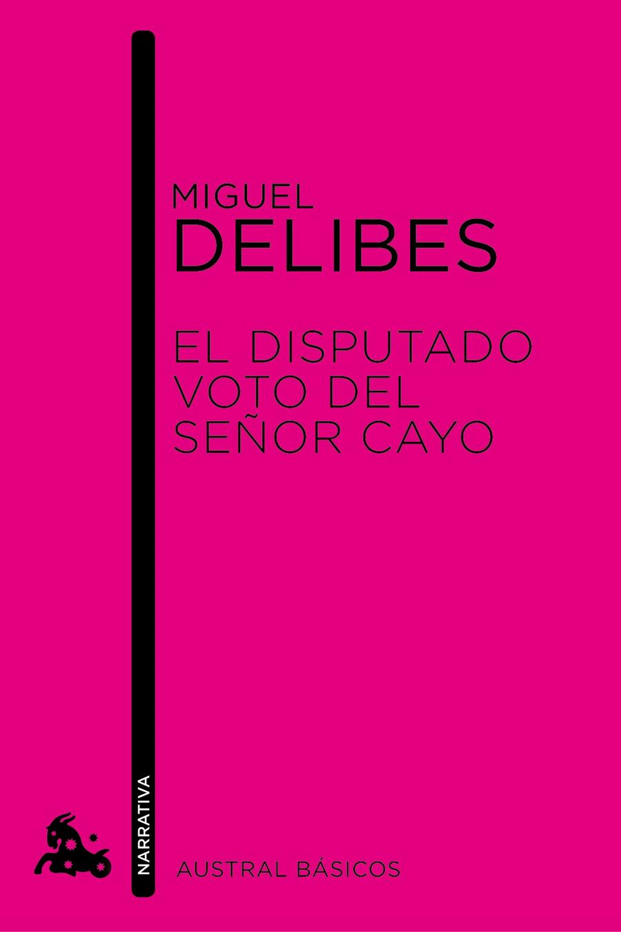 El disputado voto del señor Cayo | 9788423327928 | Miguel Delibes