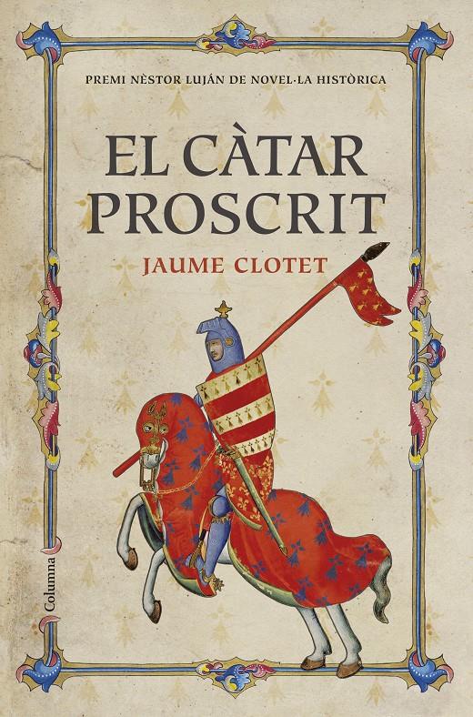 El càtar proscrit | 9788466421430 | Jaume Clotet Planas