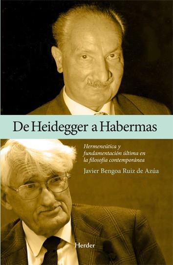 De Heidegger a Habermas: Hermenéutica y fundamentación última en la filosofía co | 9788425418037 | Bengoa Ruiz de Azúa, Javier