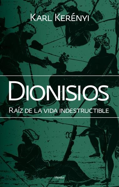 Dionisios: Raíz de la vida indestructible | 9788425428425 | Kerényi, Karl